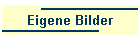 Eigenne Bilder